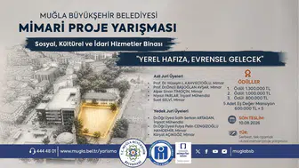 Muğla’nın Yeni Hizmet Binası İçin Fikirler Yarışacak