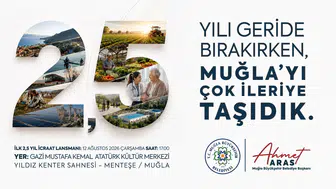 “Muğla’yı Çok İleriye Taşıdık” Büyükşehir 2,5 Yıllık İcraatlarını Anlatacak