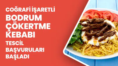 Bodrum’un Lezzeti Resmileşiyor: Çökertme Kebabı Tescil Sürecinde
