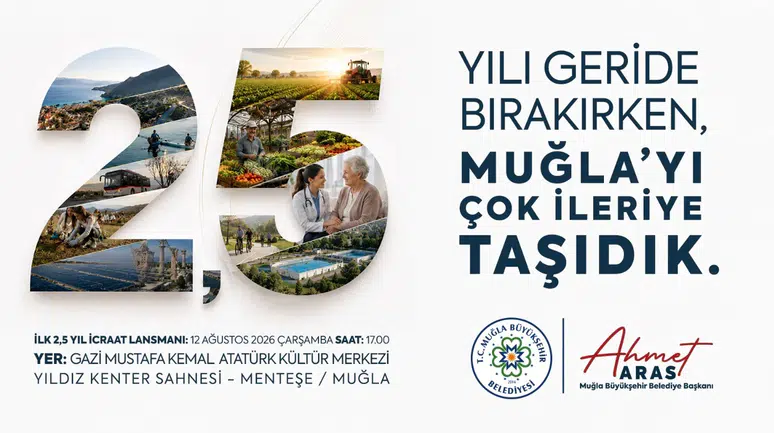 “Muğla’yı Çok İleriye Taşıdık” Büyükşehir 2,5 Yıllık İcraatlarını Anlatacak